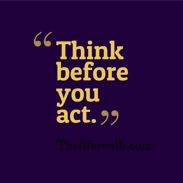 think before you act essay Sample act writing prompt & essays many students already loose their interest in school and drop out before they finish, and i think that taking away summer. think before you act essay Sample act writing prompt & essays many students already loose their interest in school and drop out before they finish, and i think that taking away summer.