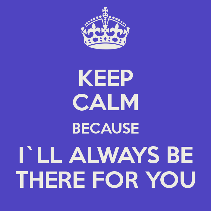 Ill Always Be There Quotes Quotesgram