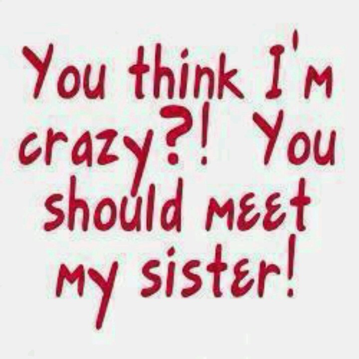 Your My Sister Quotes. QuotesGram