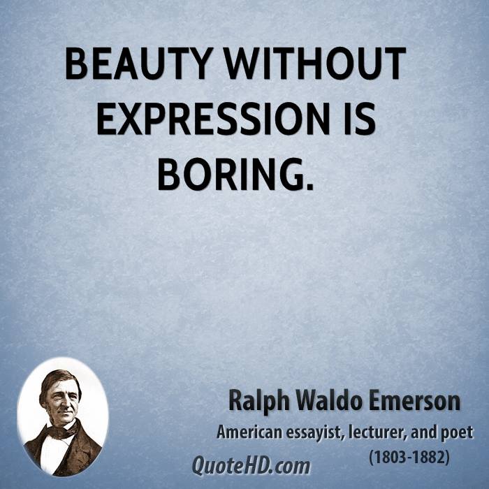 844824820 ralph waldo emerson poet quote beauty without expression is