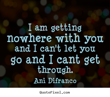 I Cant Let Go Quotes Quotesgram