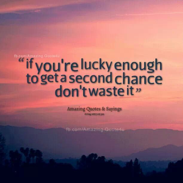 second chance quotes second chance quotes