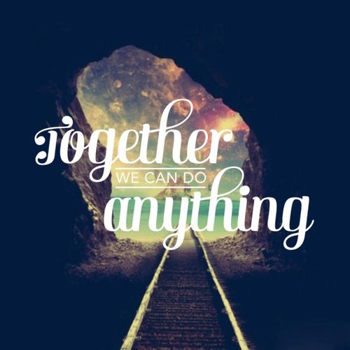 Together We Can Do Anything Quotes. QuotesGram