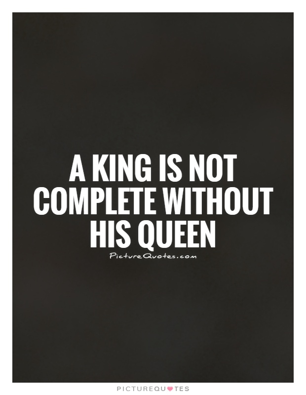 King And His Queen Quotes Quotesgram King And His Queen Quotes Quotesgram