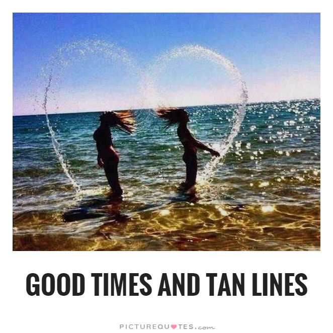 Fun times and tan lines