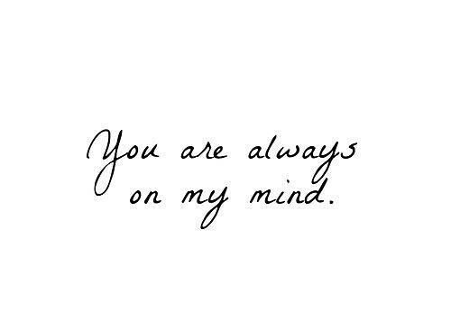 You Are On My Mind Quotes. QuotesGram