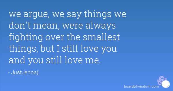 We Fight But I Still Love You Quotes. QuotesGram