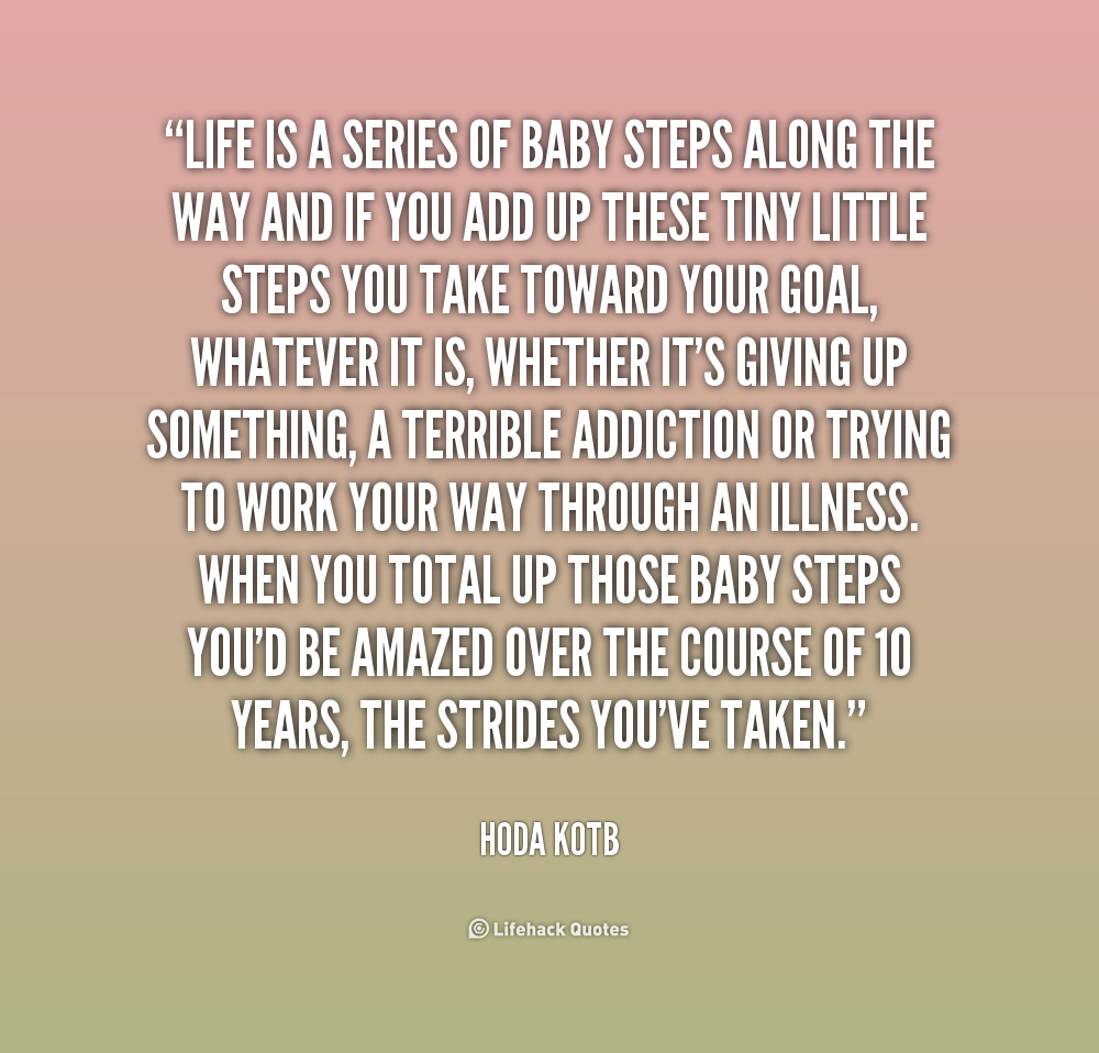 Quotes About Baby Steps Quotesgram