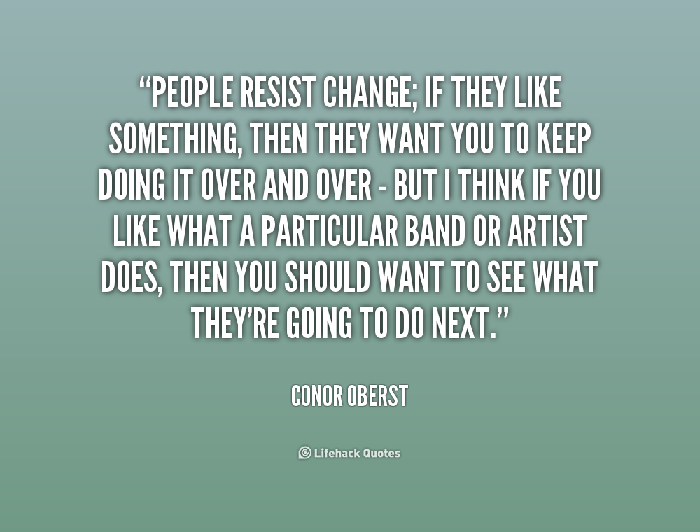 Quotes About Resisting Change. QuotesGram