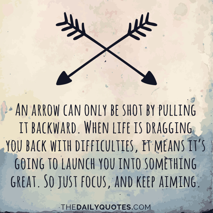 Happiness Quotes By An Arrow Can Only Be Shot. QuotesGram