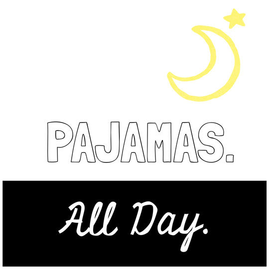 Pajamas All Day Quotes. QuotesGram