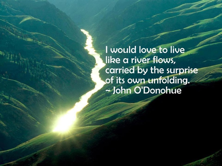 Quotes About Flowing Rivers Quotesgram Quotes About Flowing Rivers Quotesgram
