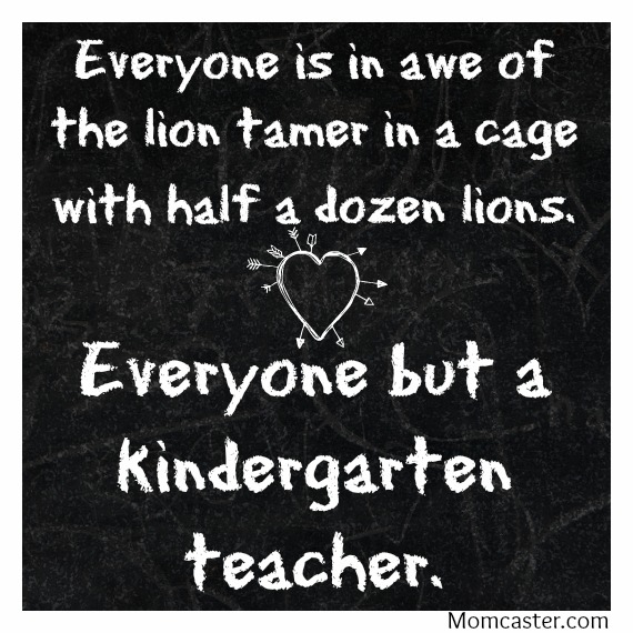Kindergarten Teacher Quotes