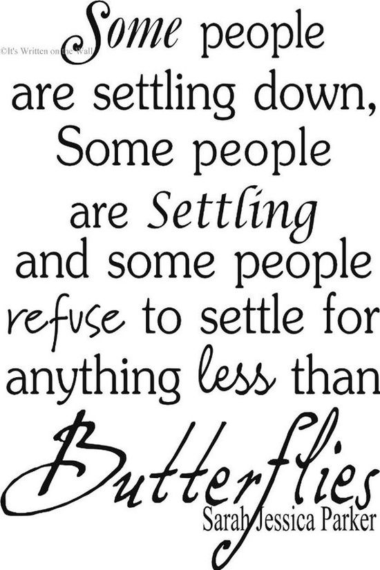 Quotes About Settling For Less. QuotesGram