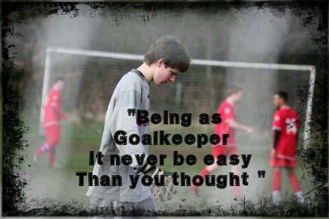 Goalkeeper Soccer Quotes Inspirational. QuotesGram