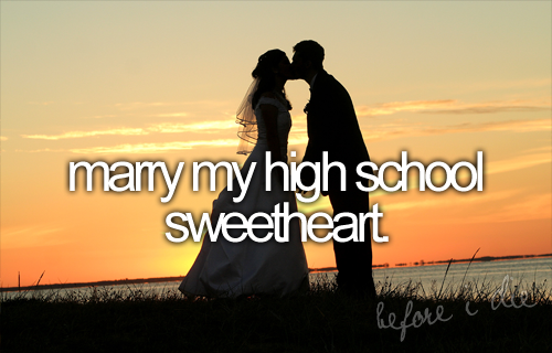 Married High School Sweetheart Quotes.