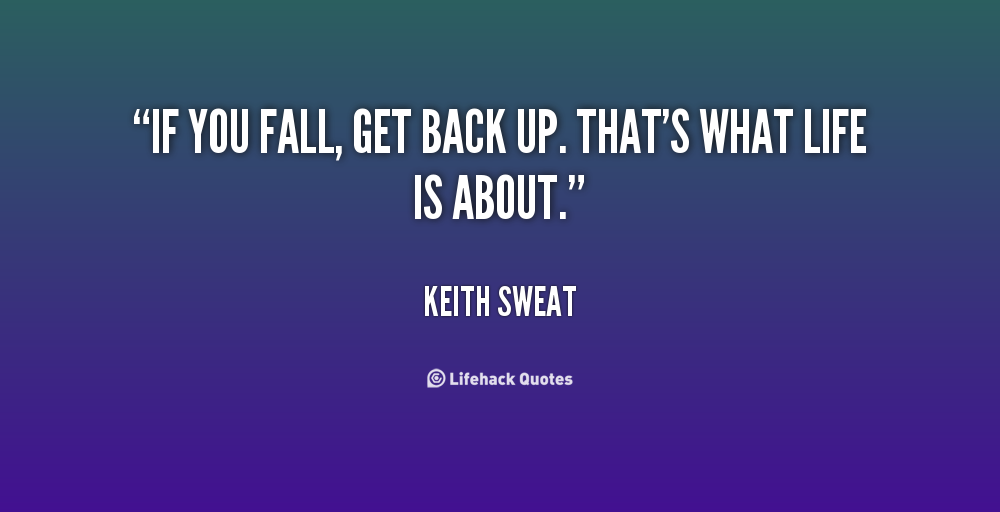 pix If You Fall Get Back Up Quotes when you fall get back up quotes