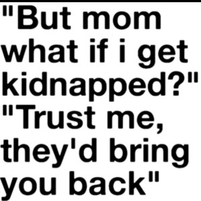 Funny Kidnapping Quotes. QuotesGram