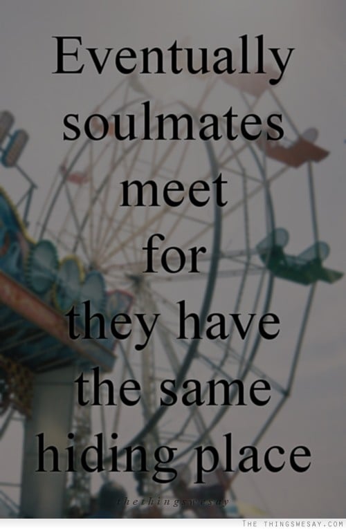 Found my now i what soulmate 6 Things