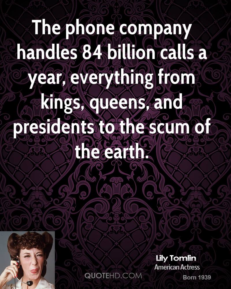 Lily Tomlin Phone Operator Quotes. QuotesGram