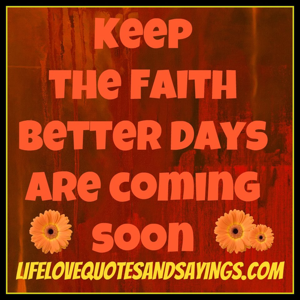 better-days-are-coming-quotes-quotesgram