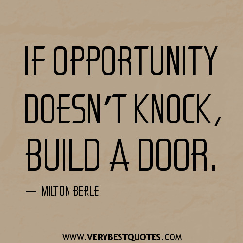 Motivational Quotes About Opportunities. QuotesGram