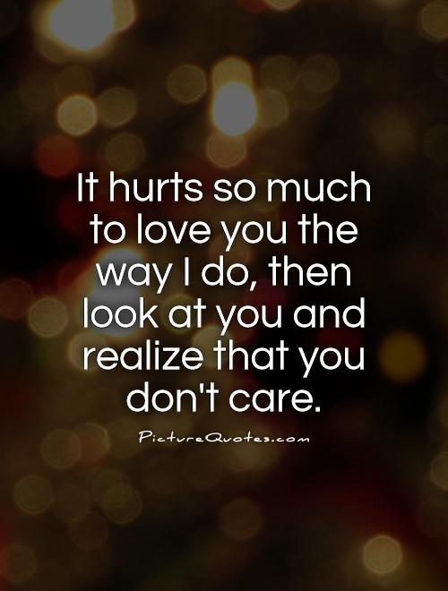 I Love You So Much It Hurts Quotes Quotesgram