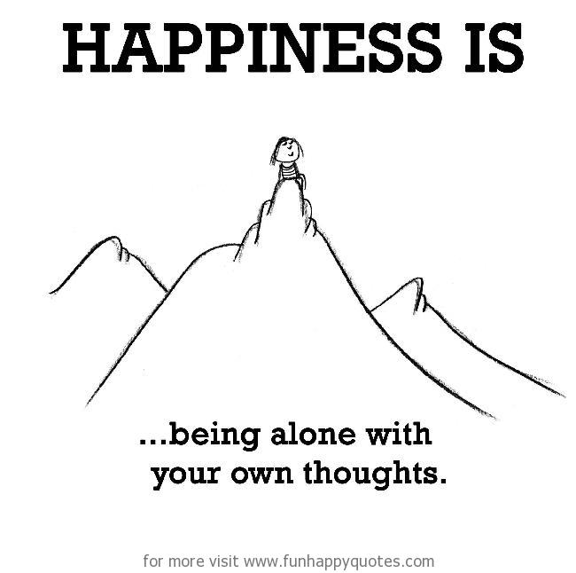 Happy Alone Quotes Quotesgram