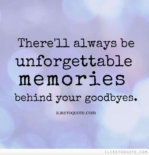 Unforgettable Memories Quotes. QuotesGram