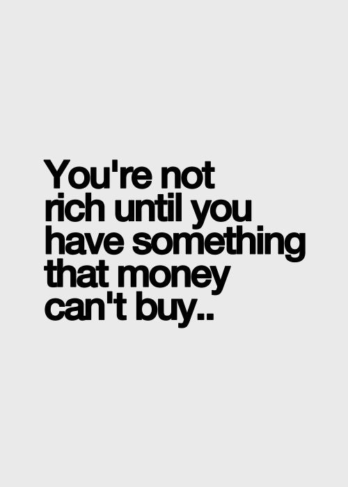 Money Cant Buy Quotes Quotesgram
