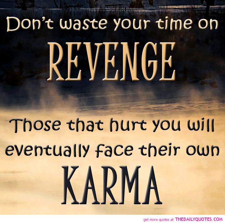 On you revenge someone who hurt Is It