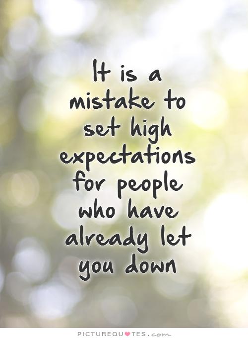 Expectations Lead To Disappointment Quotes. QuotesGram