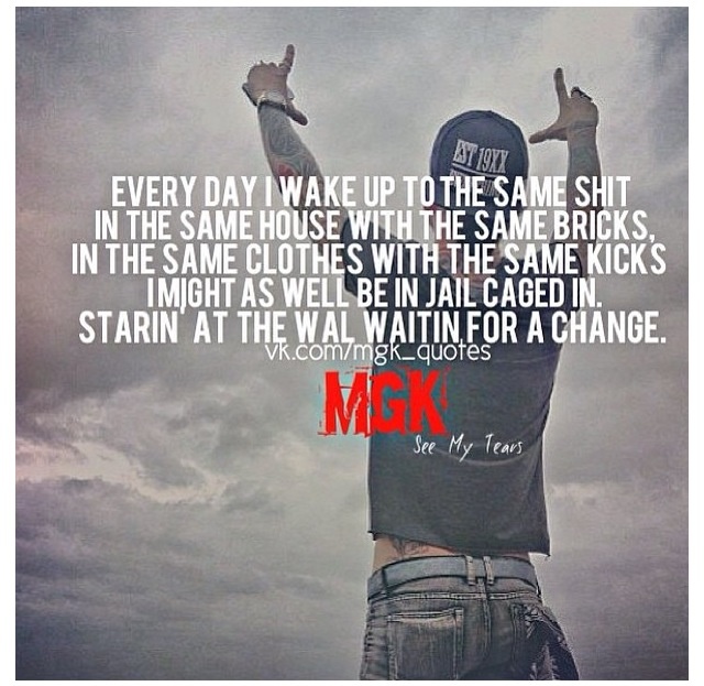 See My Tears Mgk Quotes.