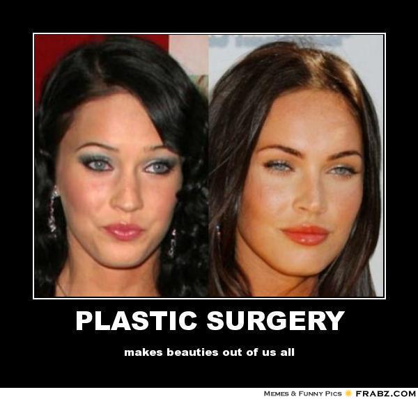 Memes Funny Plastic Surgery Quotes.