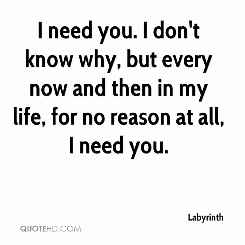 I Need You In My Life Quotes. QuotesGram