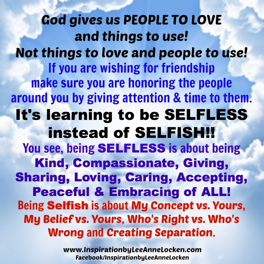 Quotes About Selfishness And Selflessness. QuotesGram