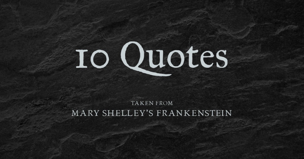 Memorable Quotes In Frankenstein. QuotesGram
