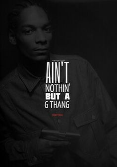 Famous Quotes From Snoop Dogg. QuotesGram
