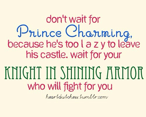 Prince Charming Quotes Dont Exist. QuotesGram