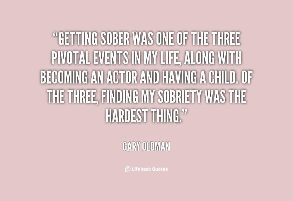 Quotes About Being Sober. QuotesGram