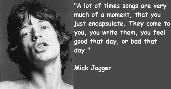 Mick Jagger Quote: “Time is on my side, yes it is.”