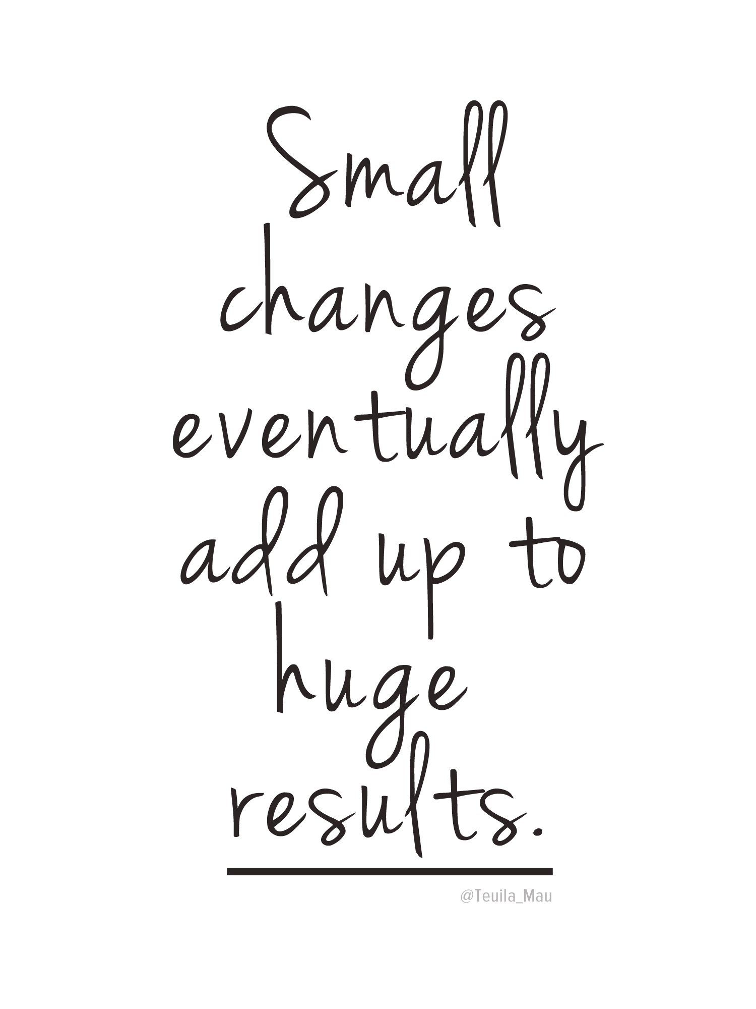 Small Changes Quotes Quotesgram