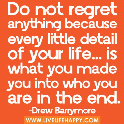 Quotes About Not Regretting Anything. QuotesGram