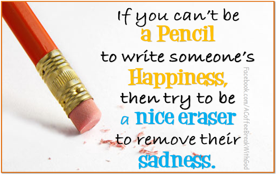 Pencil Eraser And Quotes. QuotesGram