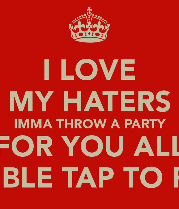 To My Haters Quotes. QuotesGram