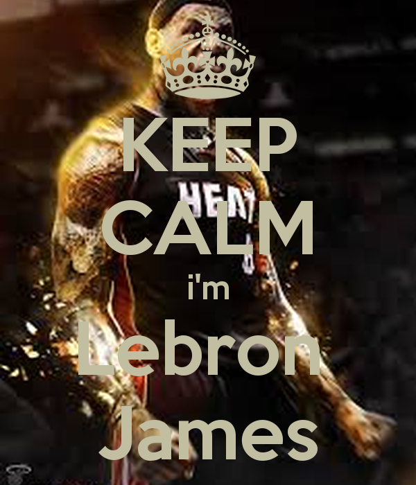 Lebron James Keep Calm Quotes. QuotesGram