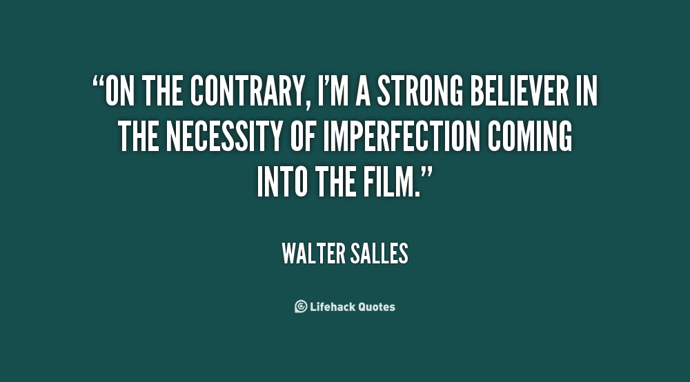 On The Contrary Quotes. QuotesGram On The Contrary Quotes. QuotesGram