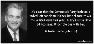 It's clear that the Democratic Party believes a radical left candidate ...