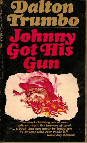 Johnny Got His Gun Book Cover Johnny got his gun by dalton