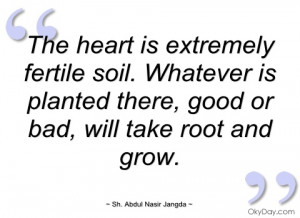 the heart is extremely fertile soil sh